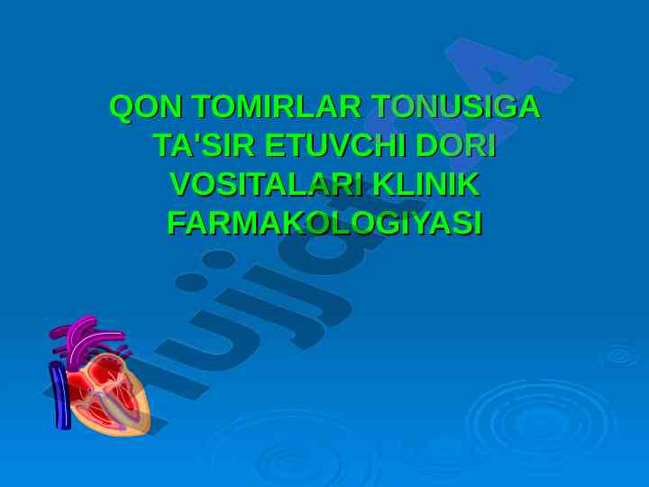 Qon tomirlar tonusiga ta'sir etuvchi dori vositalari