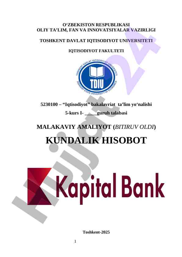 kapital bank amaliyot hisobot Malakaviy Amaliyot (Bitiruv Oldi)  Malakaviy amaliyot hisoboti iqtisodiyot fakulteti