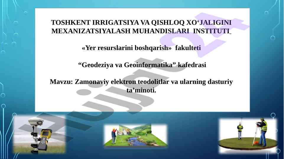 Zamonaviy elektron teodolitlar va ularning dasturiy ta’minoti