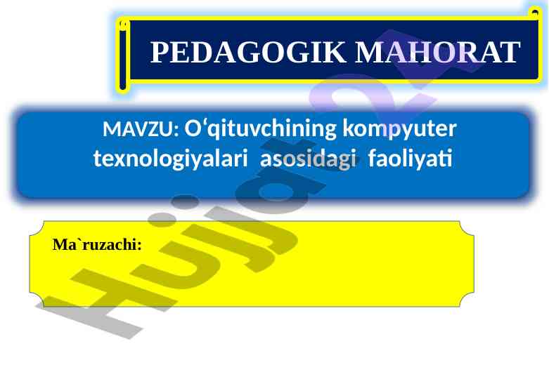 O‘qituvchining kompyuter texnologiyalari asosidagi faoliyati