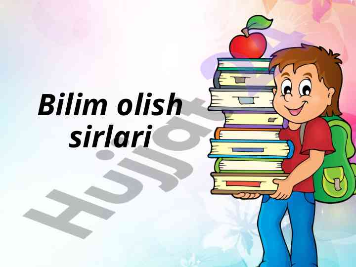 Bilim olishning sirlari va ustunliklari