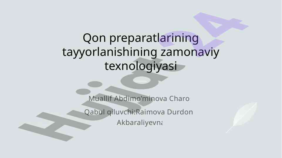 Qon preparatlarining tayyorlanishining zamonaviy texnologiyasi