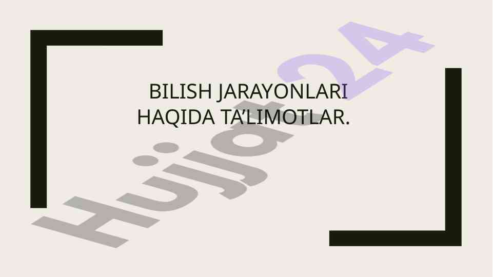 Bilish jarayonlari haqida ta’limotlar