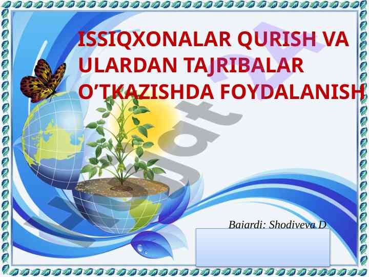Issiqxonalar qurish va tajribalar o'tkazish