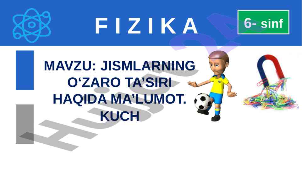 Jismlarning o'zaro ta'siri haqida ma'lumot