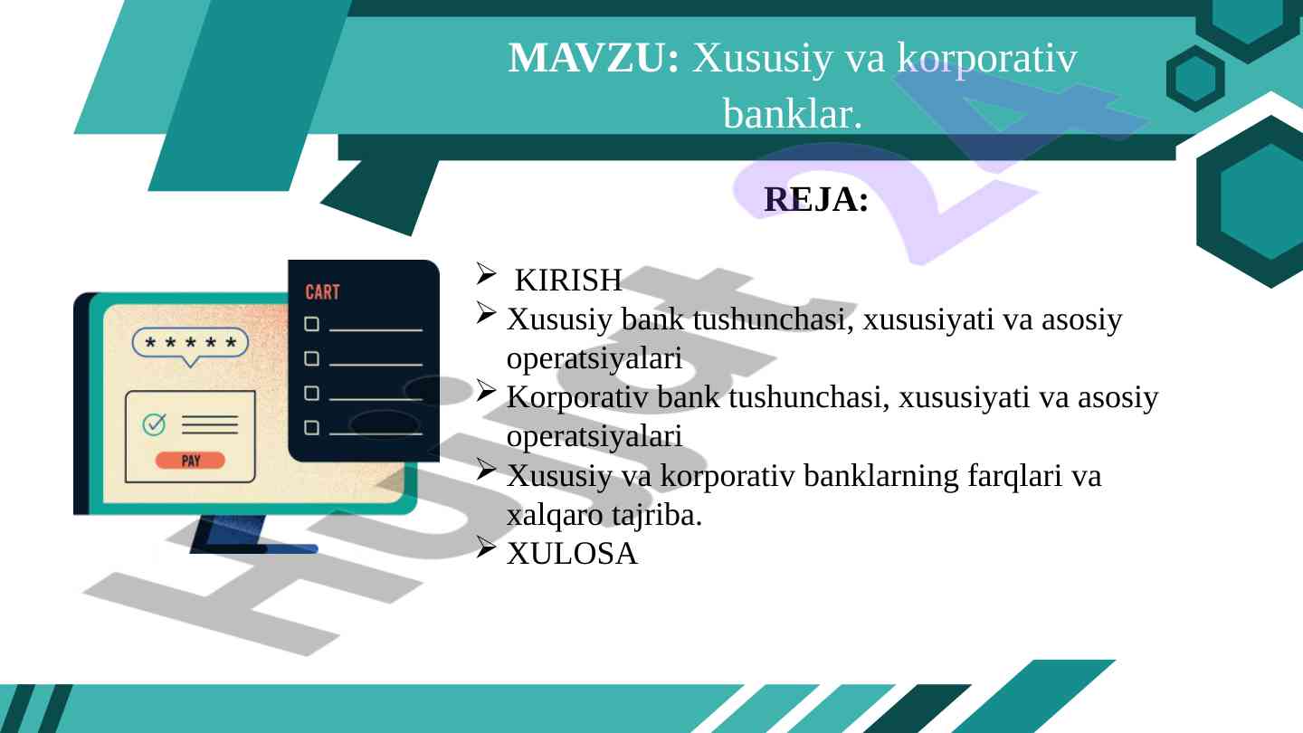 Xususiy va korporativ banklar tahlili