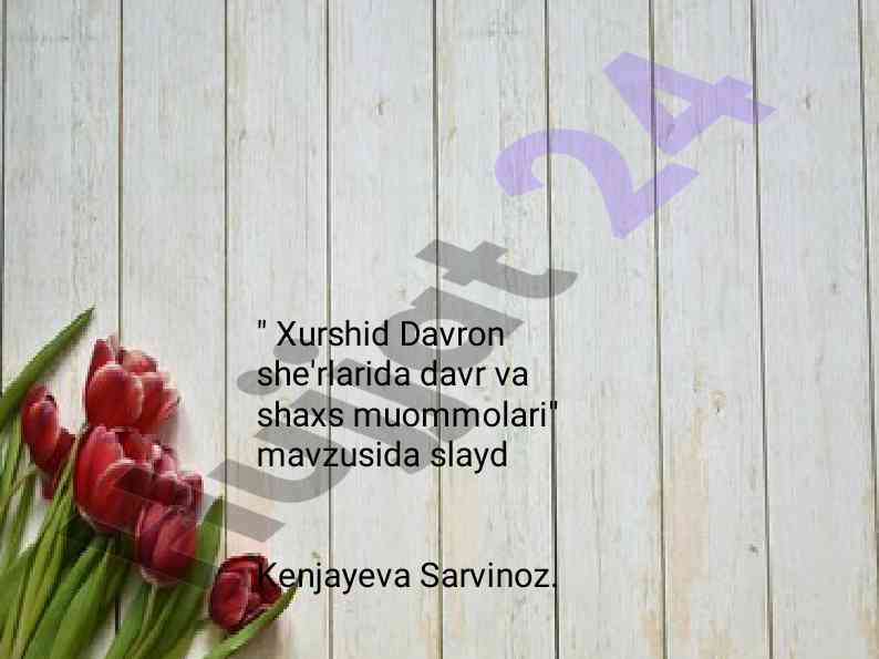 Xurshid davron she'rlarida davr va shaxs muommolari