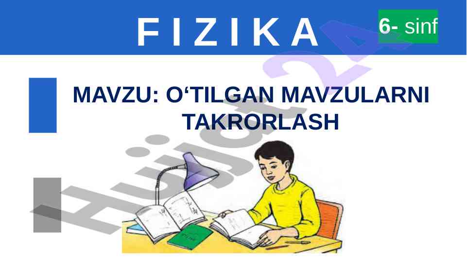 Fizika o‘tilgan mavzularni takrorlash 6-sinf