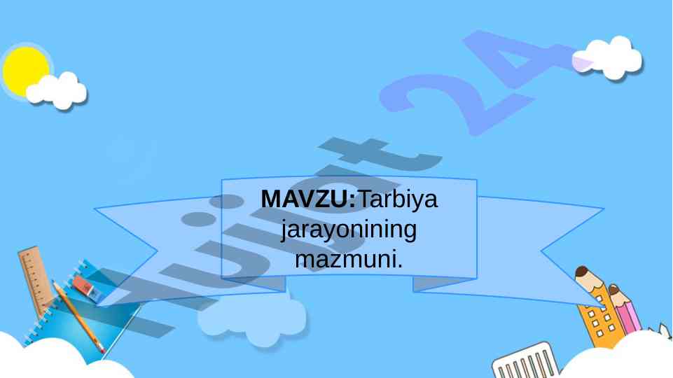 Tarbiya Jarayonining Mazmuni