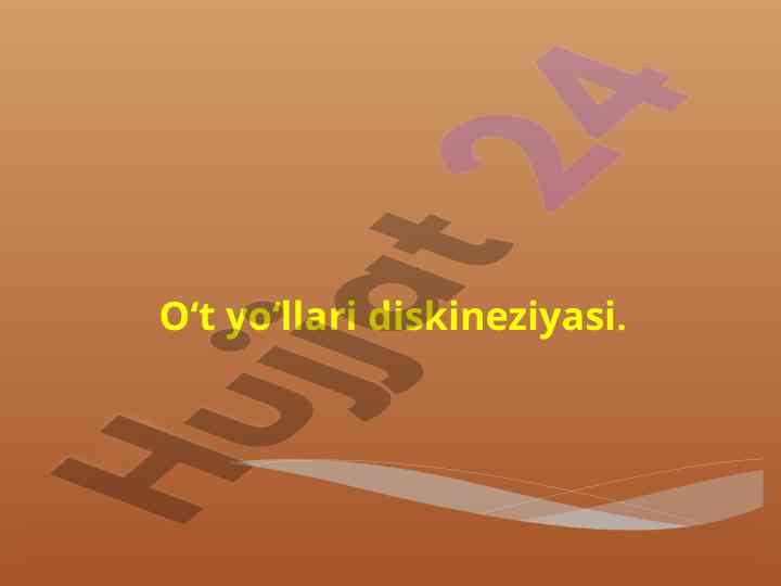 O‘t yo‘llari diskineziyasi va buzilish tushunchalari