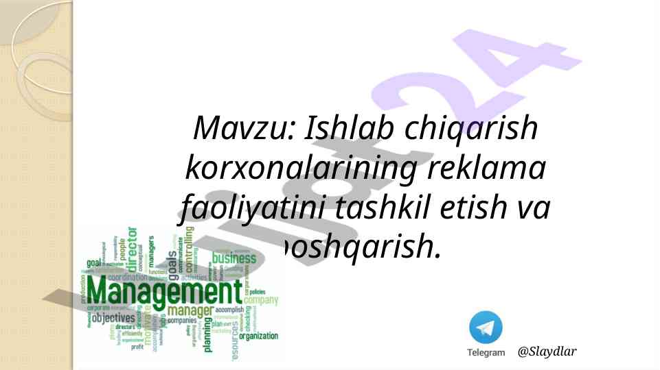 Ishlab chiqarish reklama faoliyatini tashkil etish