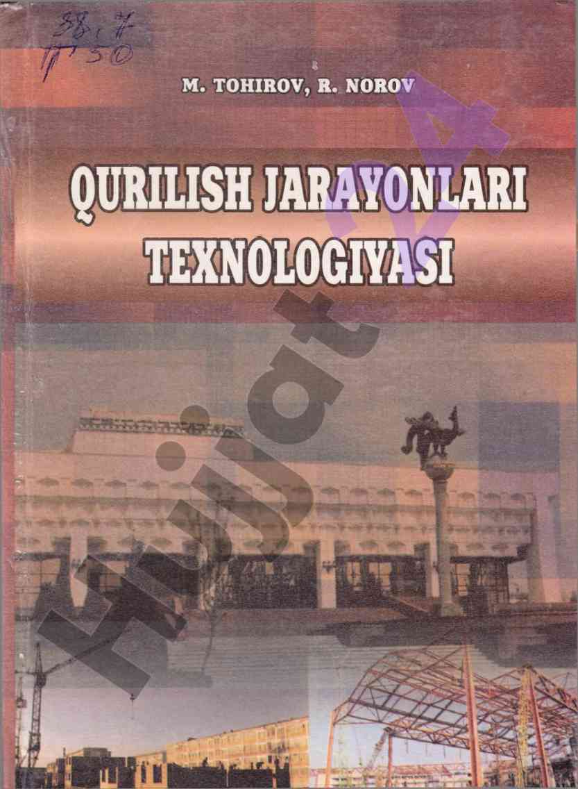 Qurilish jarayonlari texnologiyasi o‘quv qo‘llanmasi