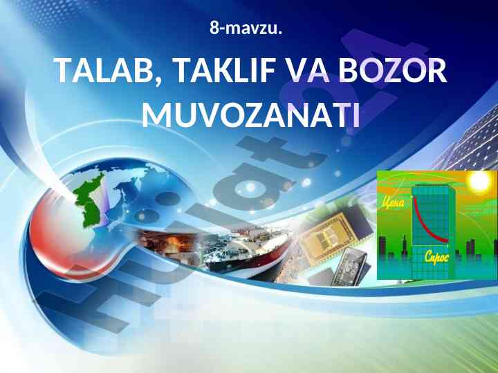 Iqtisodiyotda talab, taklif va bozor muvozanati