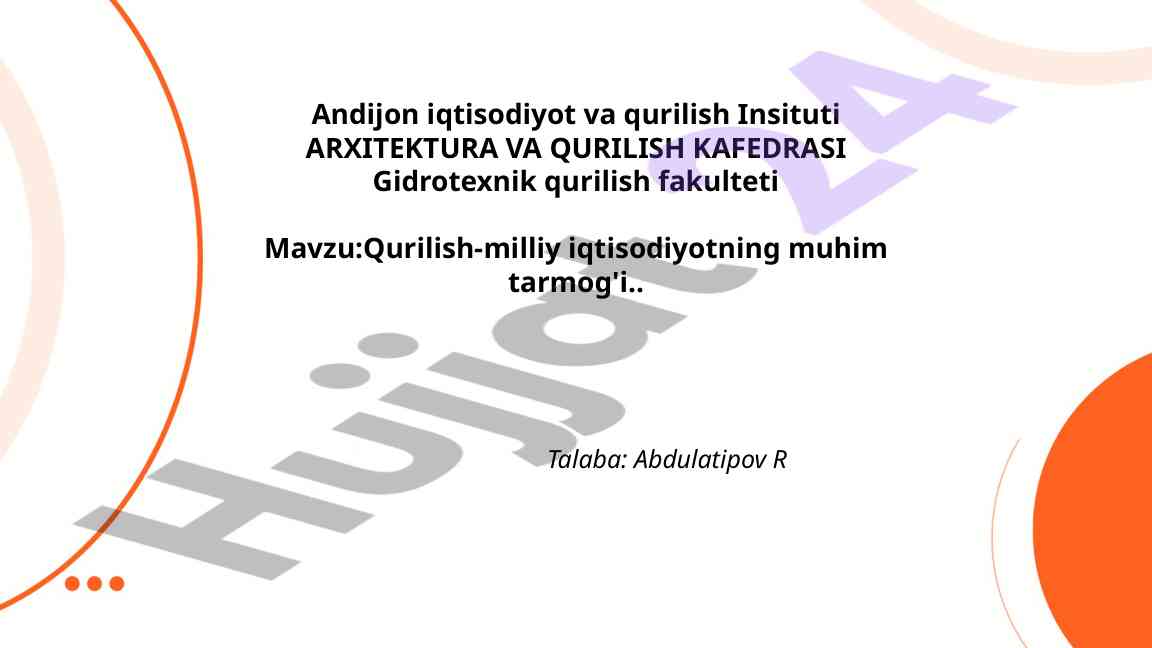 Qurilish-Milliy Iqtisodiyotning Muhim Tarmog'I