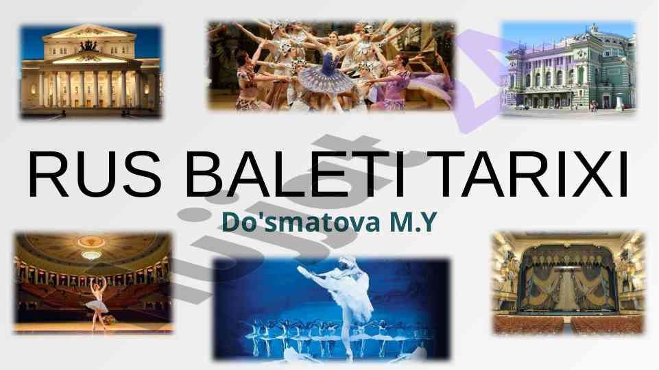 Rus baleti tarixi va eng yaxshi balerinalar