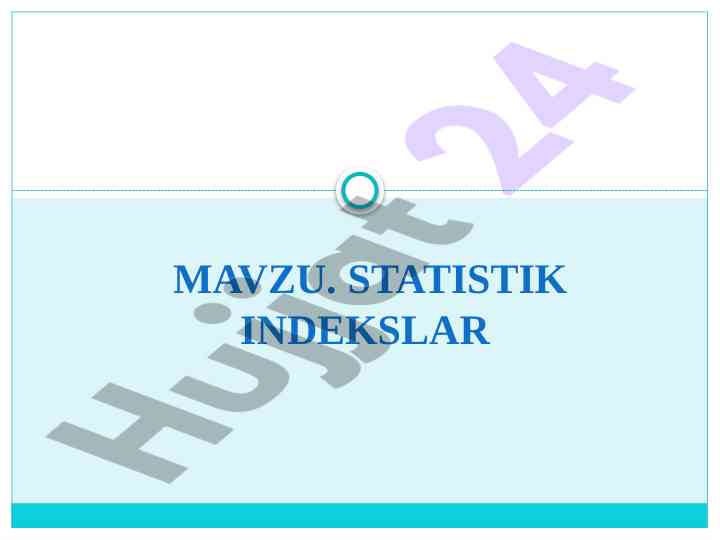 Statistik indekslar tushunchalari va turlari