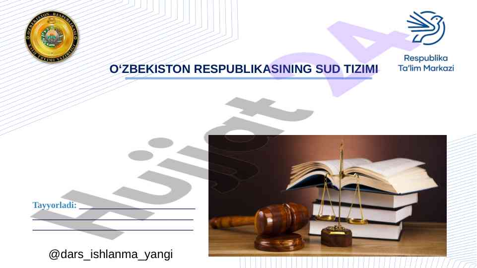 O‘zbekiston respublikasining sud tizimi va faoliyati