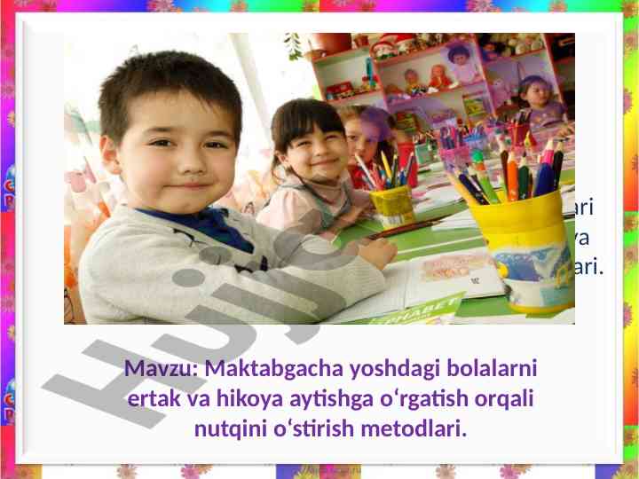 Bolalar nutqining rivojlanishi va metodlari