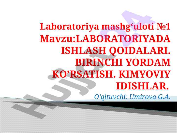 Laboratoriyada ishlash qoidalari va birinchi yordam