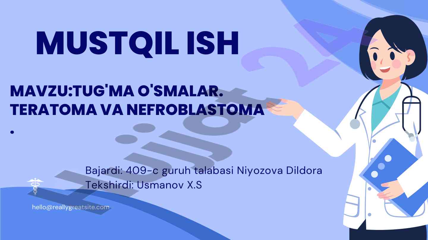 Tug'ma o'smalar: teratoma va nefroblastoma