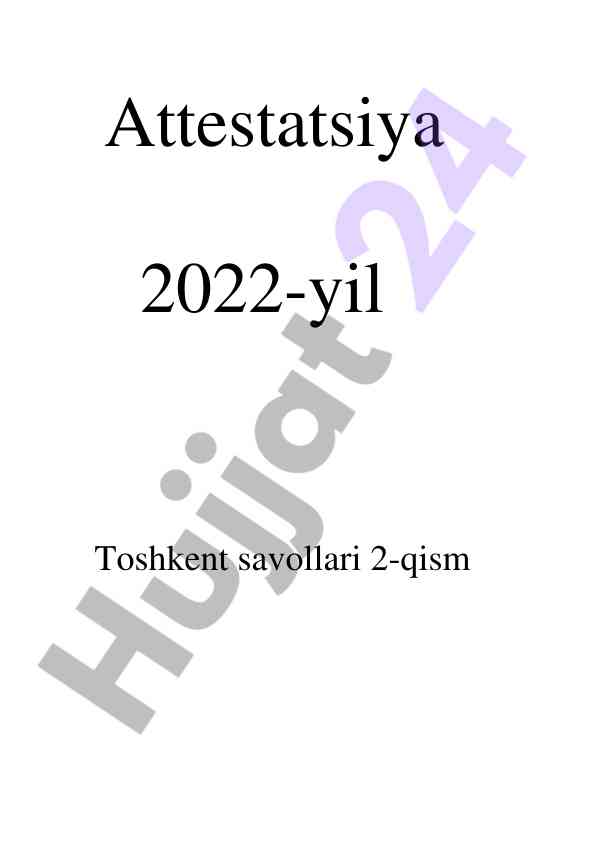 Attestatsiya 2022-yil toshkent savollari 2-qism 1-variant