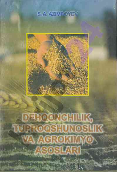 Dehqonchilik va tuproqshunoslik asoslari o‘quv darsligi