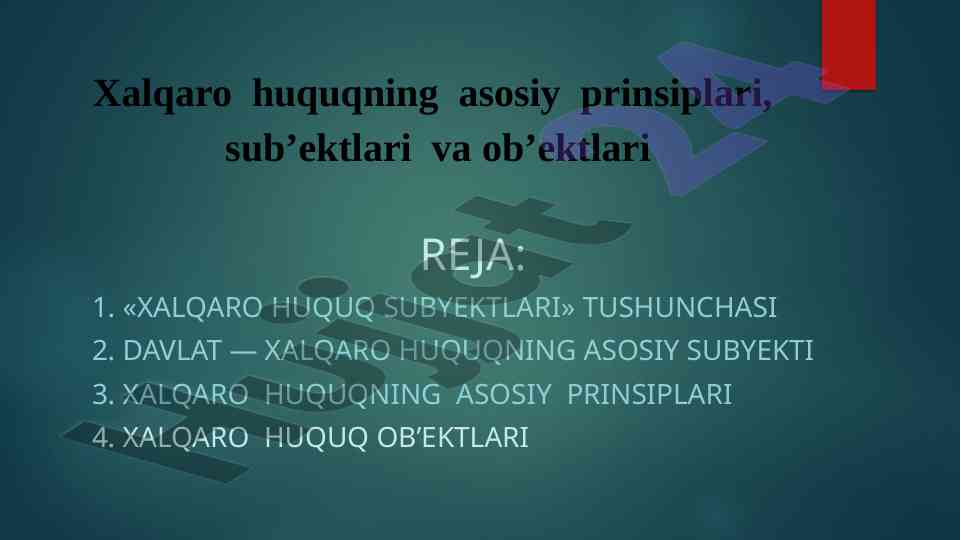 Xalqaro huquq asosiy prinsiplari va sub’ektlari