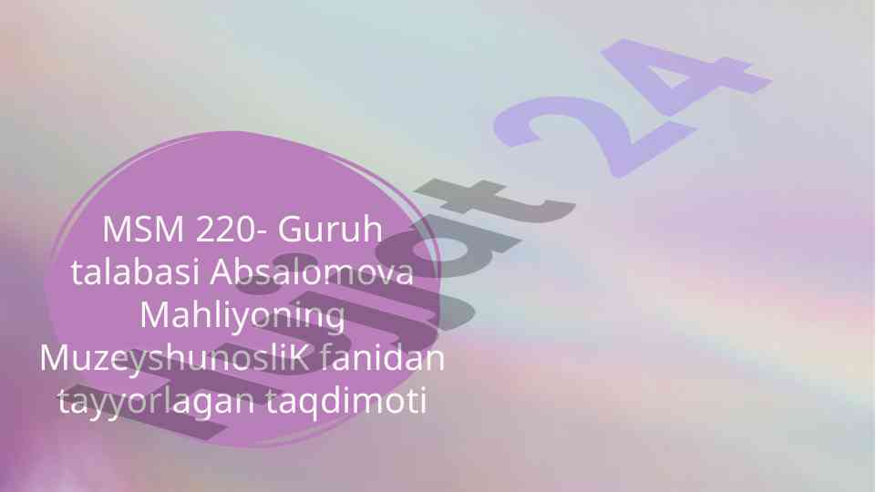 Muzeyshunoslik fanining maqsad va vazifalari