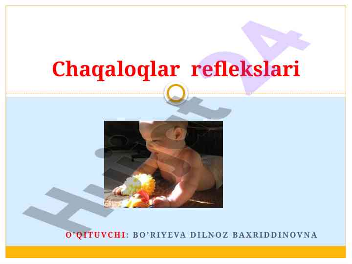Chaqaloqlarda reflekslar turlari va ta'rifi