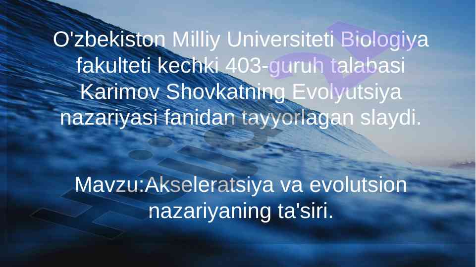 Akseleratsiya va evolyutsion nazariyalar ta'siri