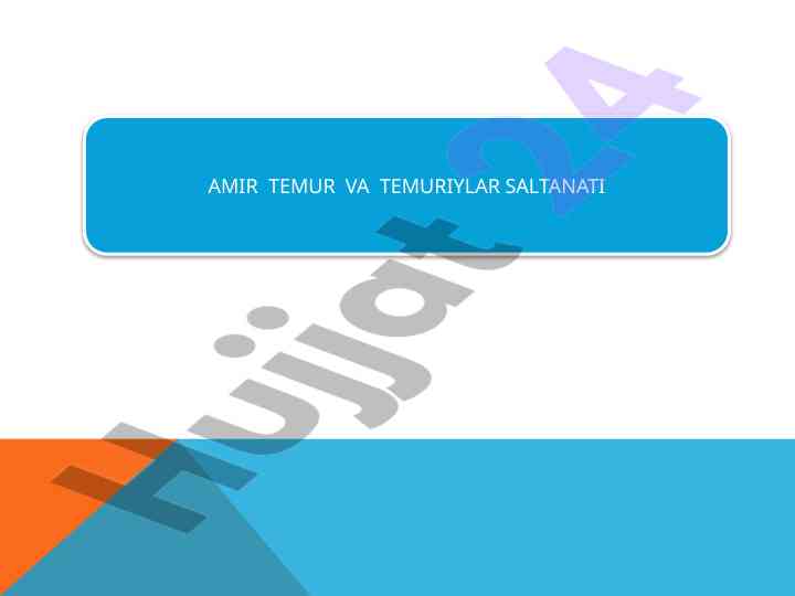 Amir temur va temuriylar saltanati haqida ma'lumot