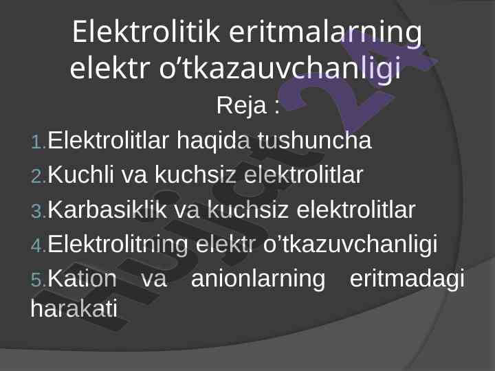 Elektrolitik eritmalarning elektr o’tkazauvchanligi