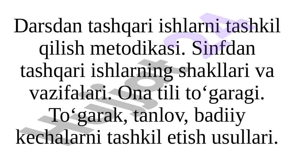 Darsdan tashqari ishlarni tashkil qilish metodikasi