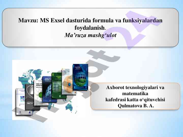 Ms excel dasturida formula va funksiyalardan foydalanish