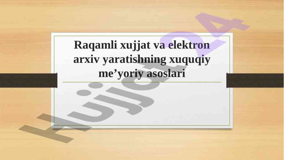Raqamli Xujjat Va Elektron Arxiv Yaratish