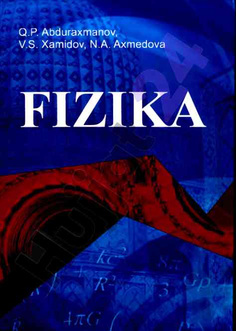 Fizika darsligi texnika yo‘nalishlari uchun