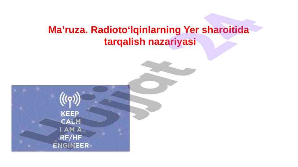 Radioto‘lqinlarning yer sharoitida tarqalish nazariyasi