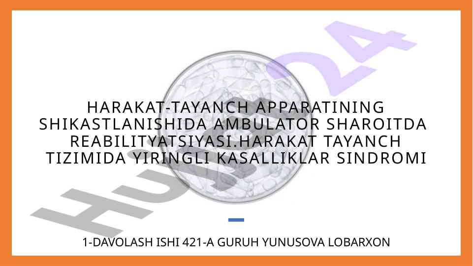 Harakat-tayanch apparati reabilitatsiyasi asoslari