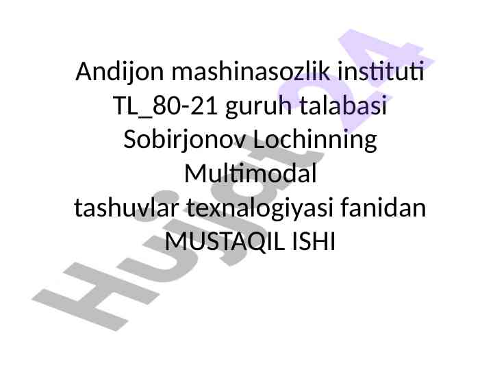 Multimodal tashuvlar texnalogiyasi mustaqil ish