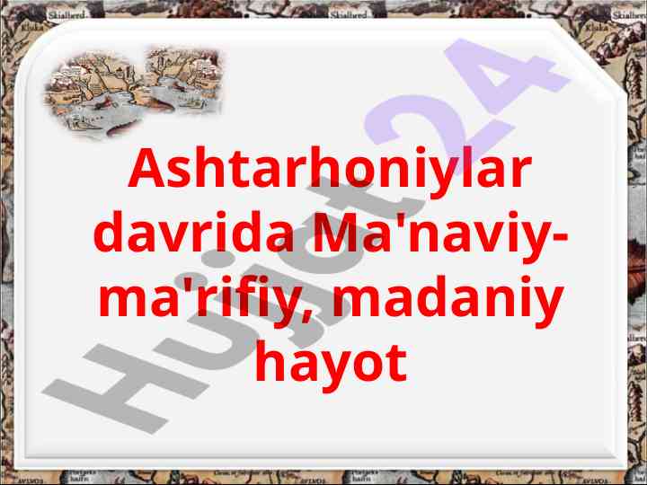 Ashtarhoniylar davrida ta'lim rivoji tahlili