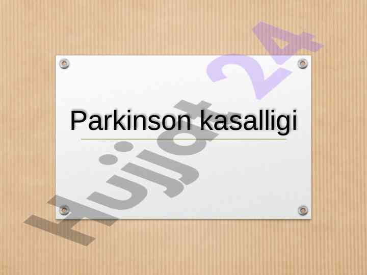 Parkinson kasalligi: epidemiologiya va tasnifi
