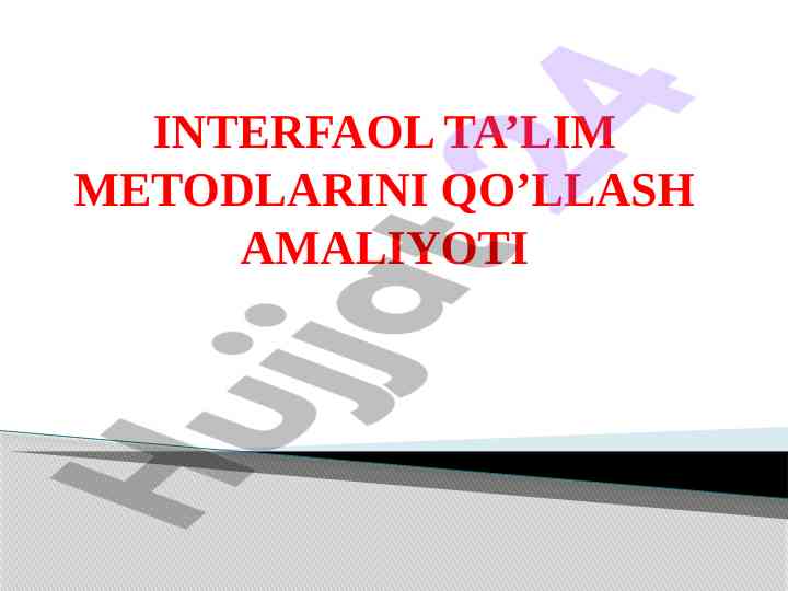 Interfaol ta’lim metodlarini qo’llash amaliyoti