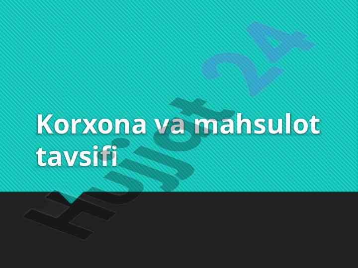 Korxona va mahsulot tavsifi tahlili