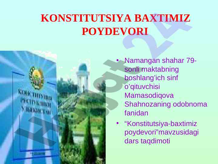Konstitutsiya-baxtimiz poydevori dars taqdimoti