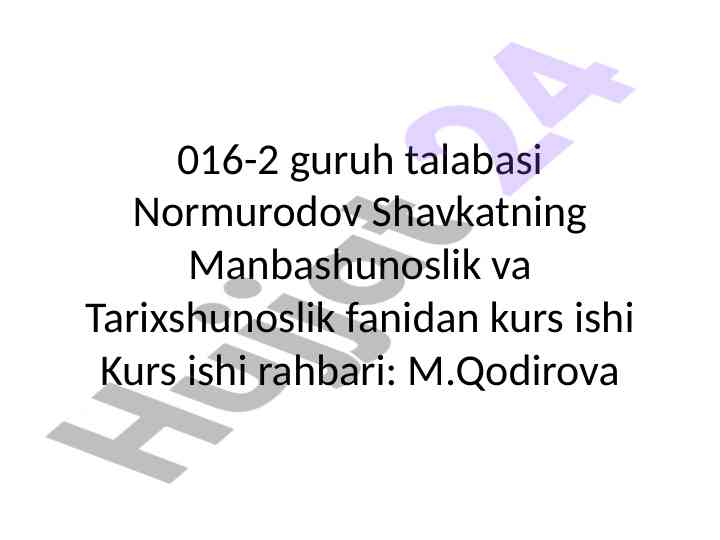 Manbashunoslik va tarixshunoslik fani kurs ishlari