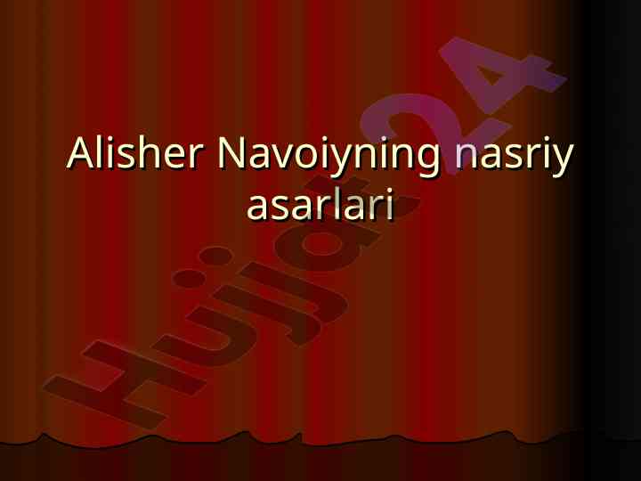 Alisher navoiyning nasriy asarlari tarixi