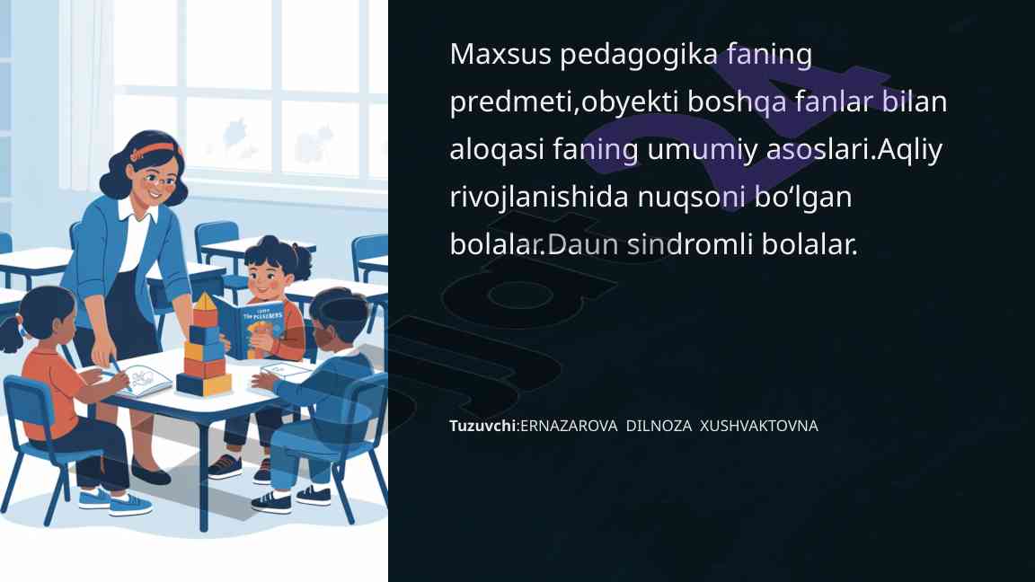 Maxsus pedagogika fani va aqliy rivojlanish nuqsonlari