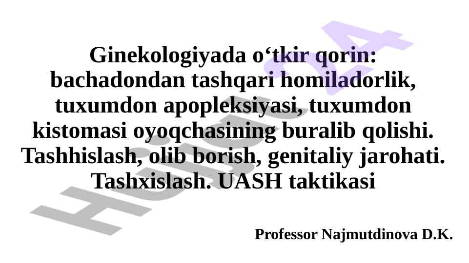 Ginekologiyada o‘tkir qorin va uning sabablari