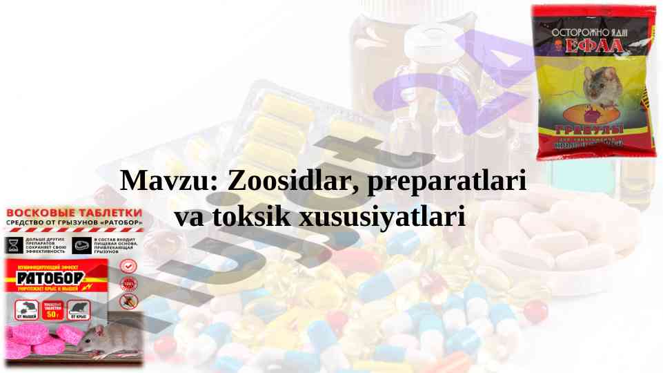 Zoosidlar va toksik xususiyatlari haqida ma'lumotlar
