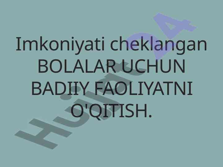 Imkoniyati cheklangan bolalar uchun badiiy faoliyat
